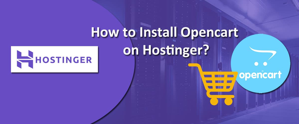 How To Install OpenCart in Hostinger?