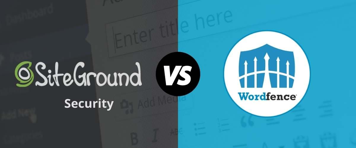 SiteGround Security Vs Wordfence