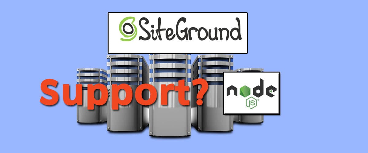 Does SiteGround support NodeJS?
