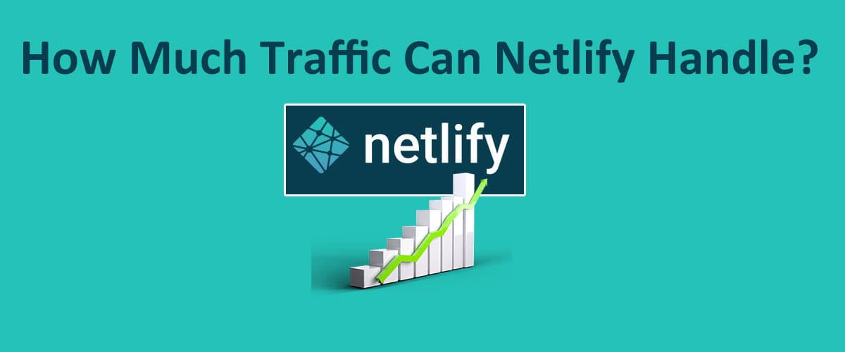 How much traffic can Netlify handle?