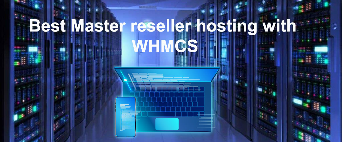 best master reseller hosting with WHMCS