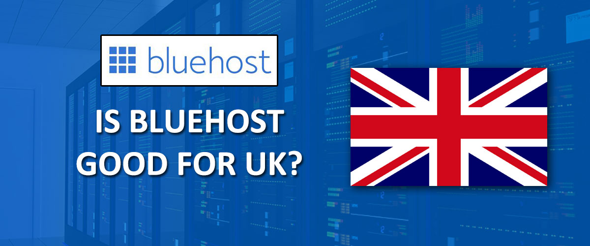 is bluehost good for uk?