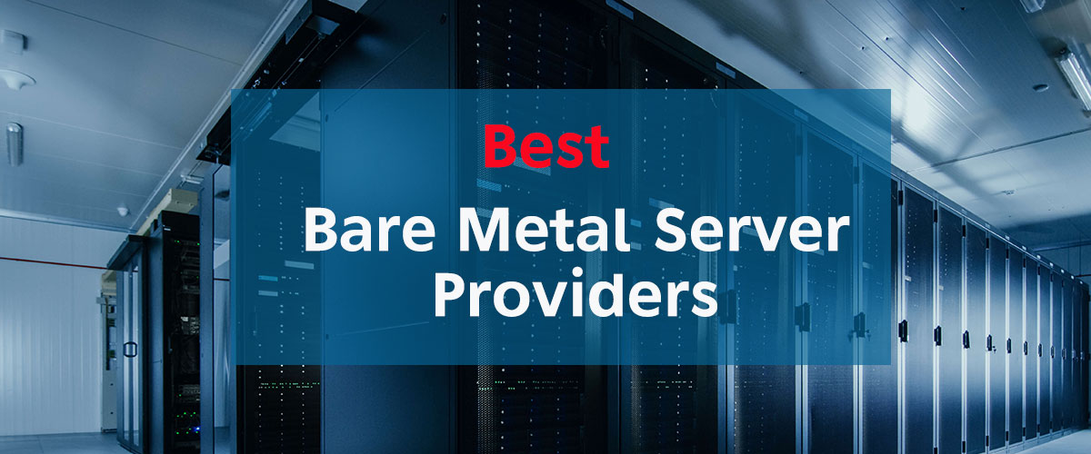 best bare metal server providers