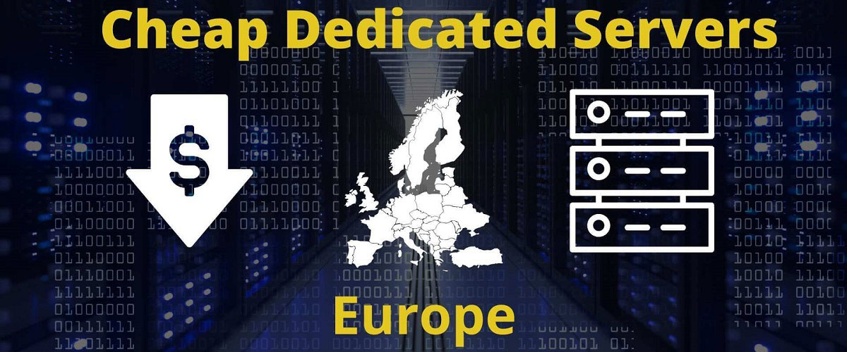 cheap dedicated servers europe