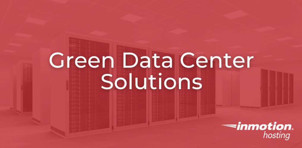 inmotion has green data centers