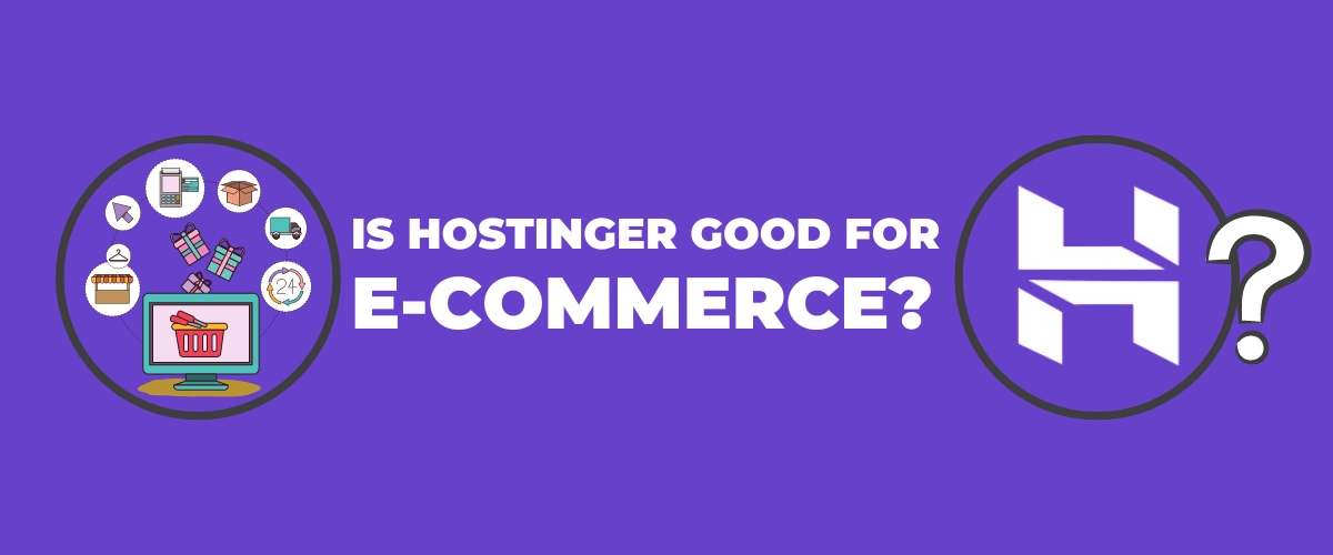 is hostinger good for ecommerce