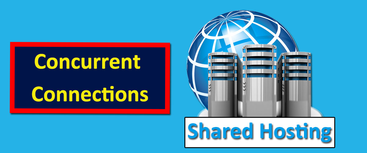 how many concurrent connections on shared web hosting