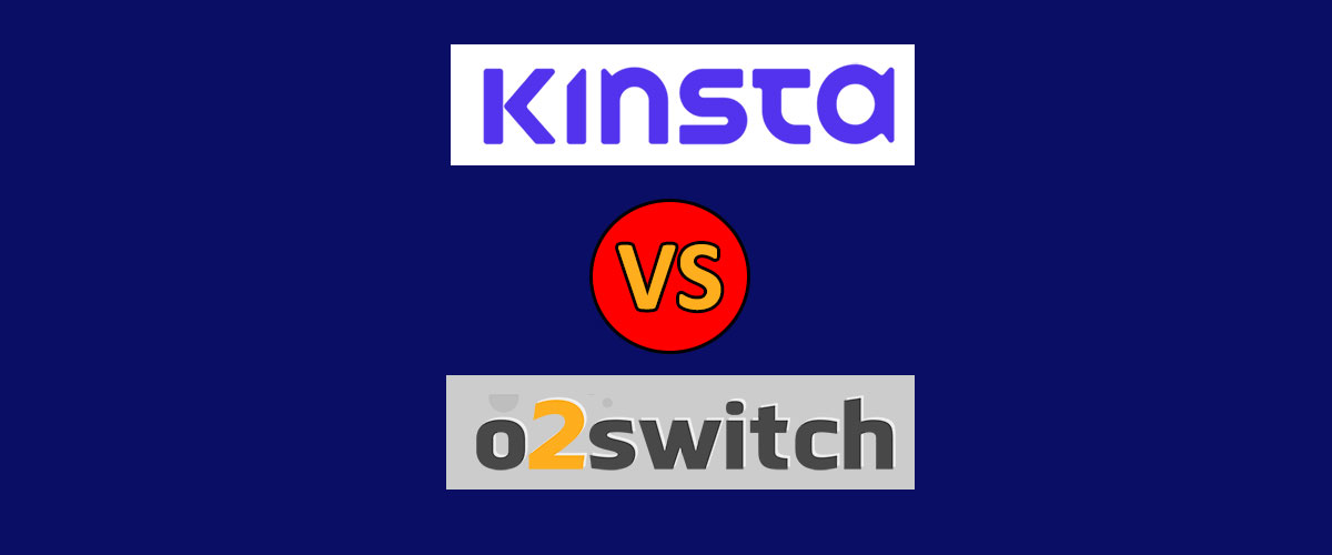 kinsta vs o2switch